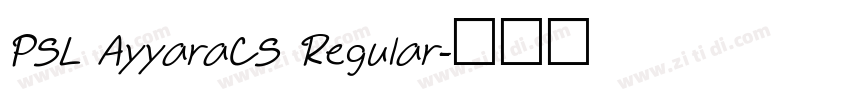 PSL AyyaraCS Regular字体转换